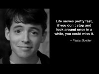 Life-Moves-Pretty-Fast-Ferris-Bueller-768x576.jpg